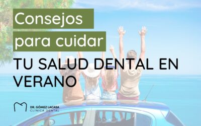 8 consejos para cuidar tu salud bucodental en verano