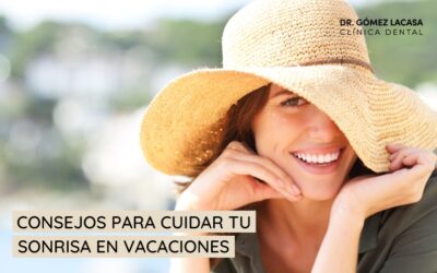 Consejos para cuidar tu sonrisa en vacaciones